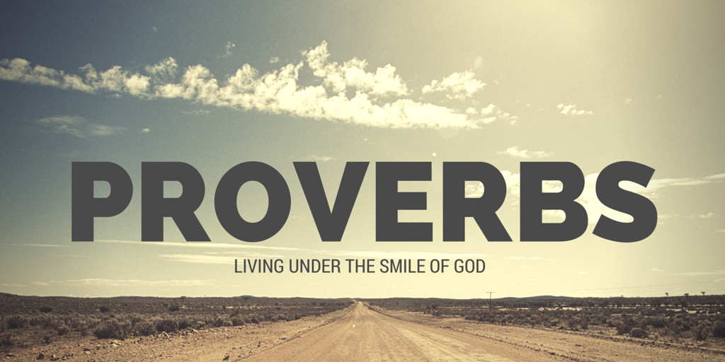 proverbs2 Living Under the Smile of God