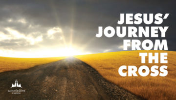 Jesus' Jorney from the Cross