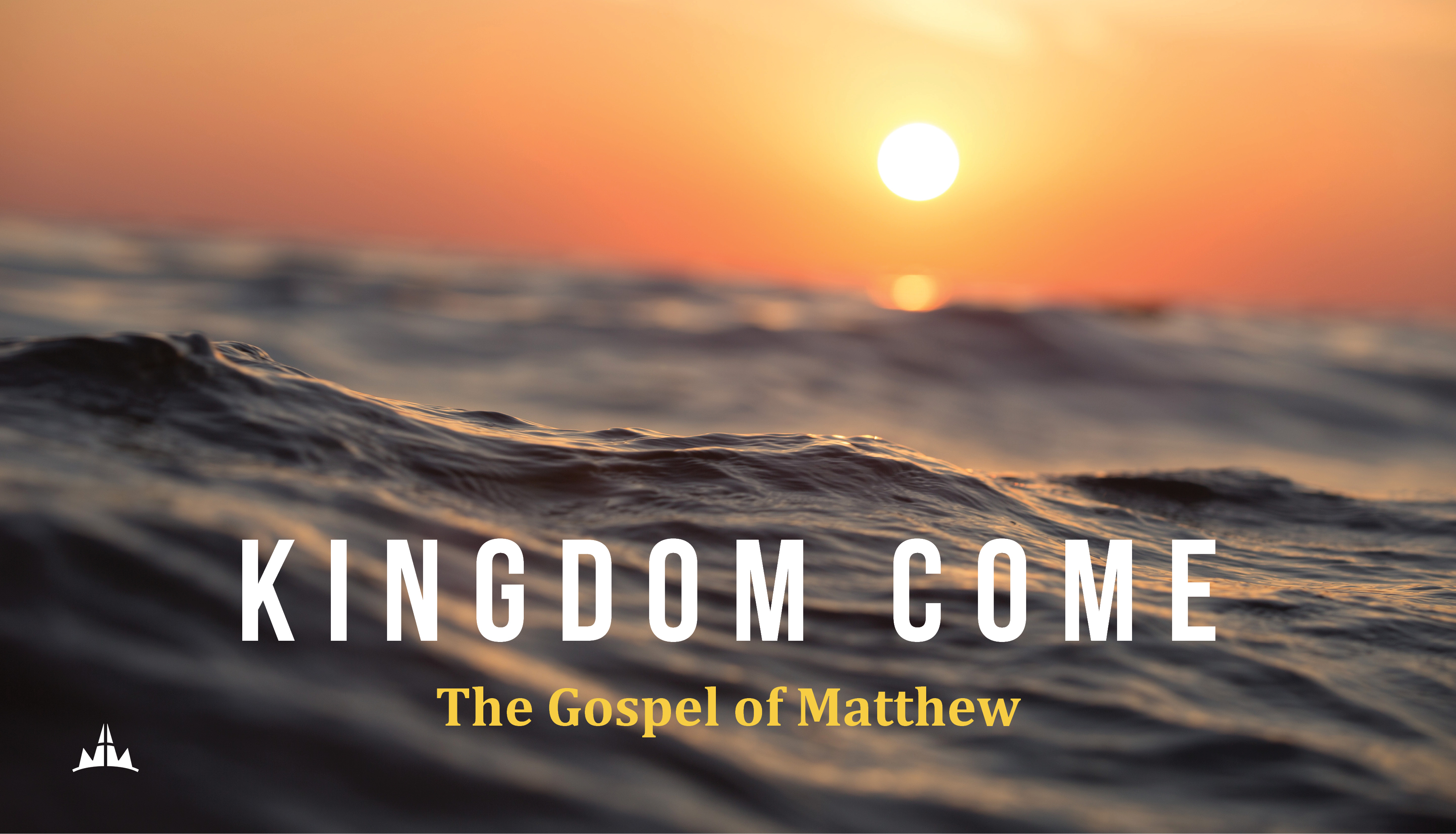 Kingdom Come The Gospel Of Matthew Matthew 5 Summit Drive Church