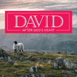 David: After God's Heart David: After God's Heart